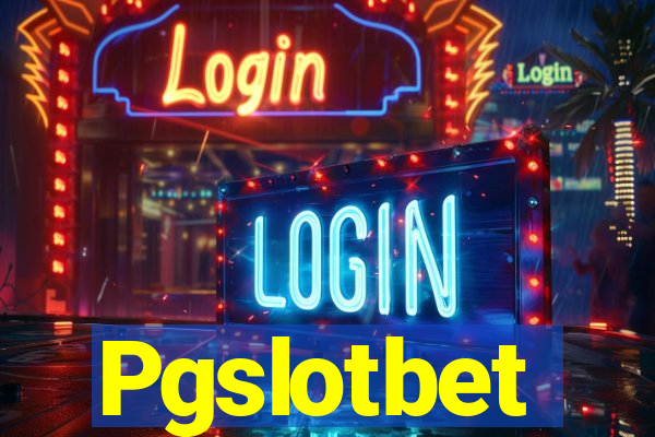 Pgslotbet