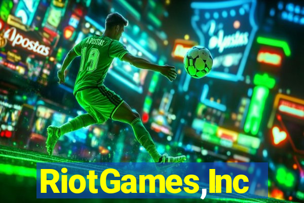 RiotGames,Inc