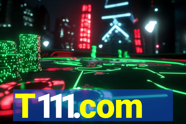 T111.com