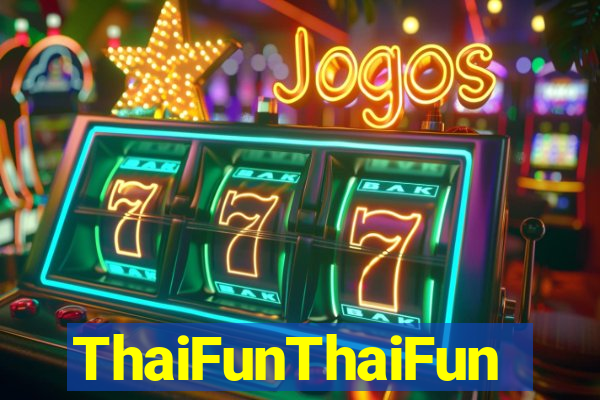 ThaiFunThaiFun