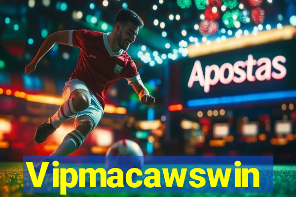 Vipmacawswin