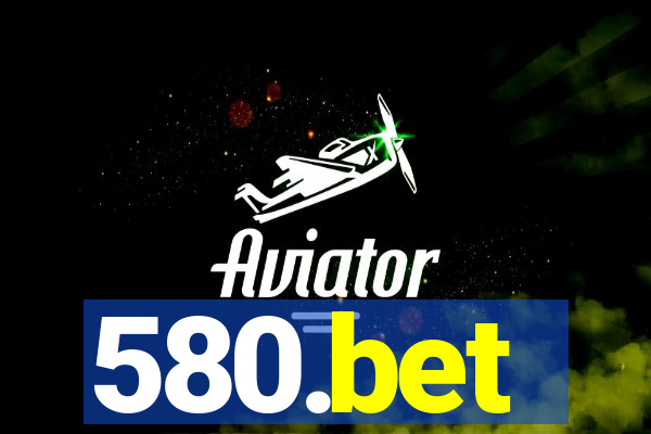 580.bet