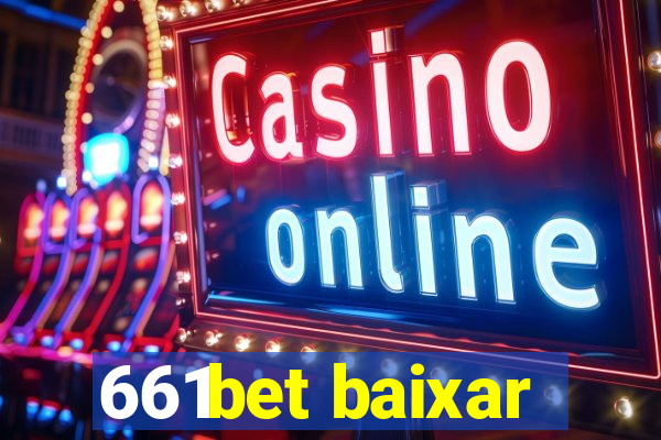 661bet baixar