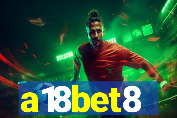 a18bet8