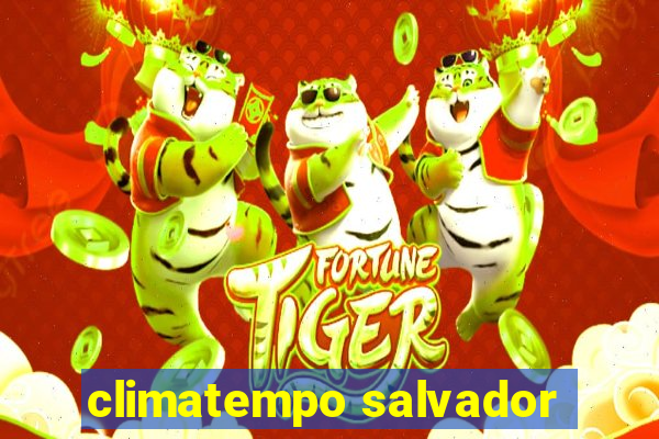 climatempo salvador