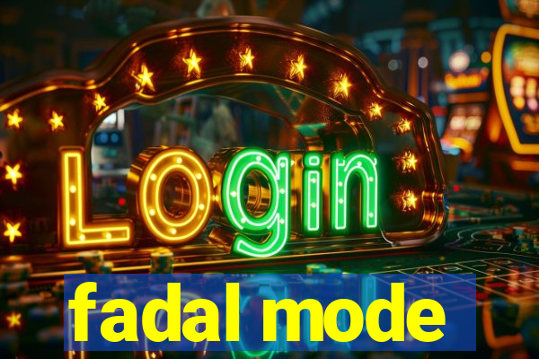 fadal mode