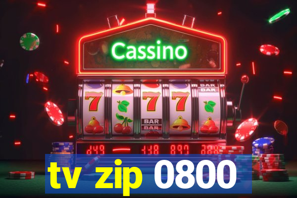 tv zip 0800