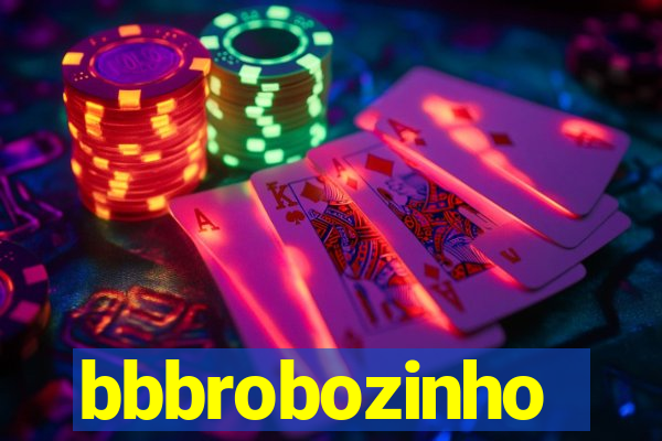 bbbrobozinho
