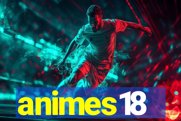 animes18