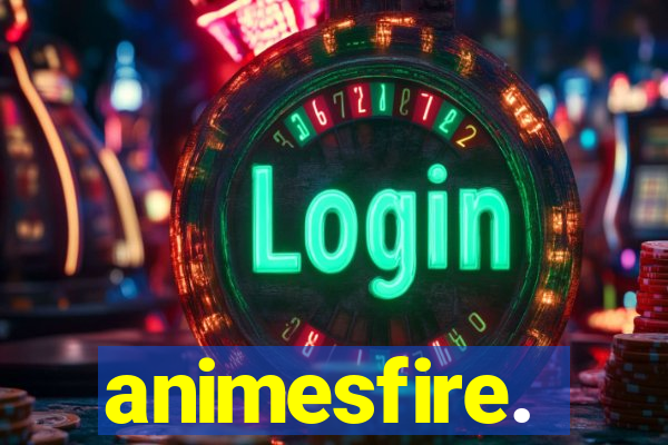 animesfire.