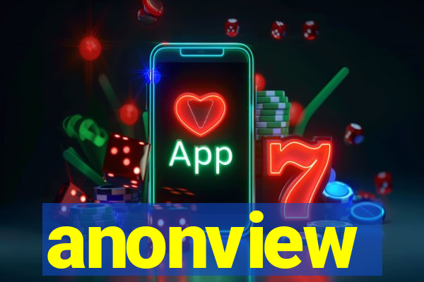 anonview