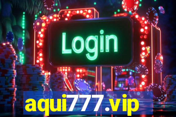 aqui777.vip