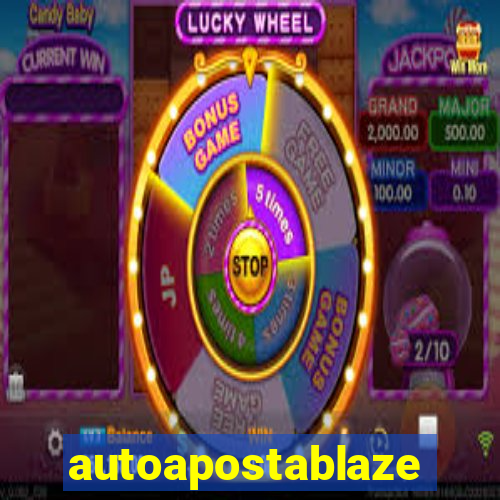 autoapostablaze