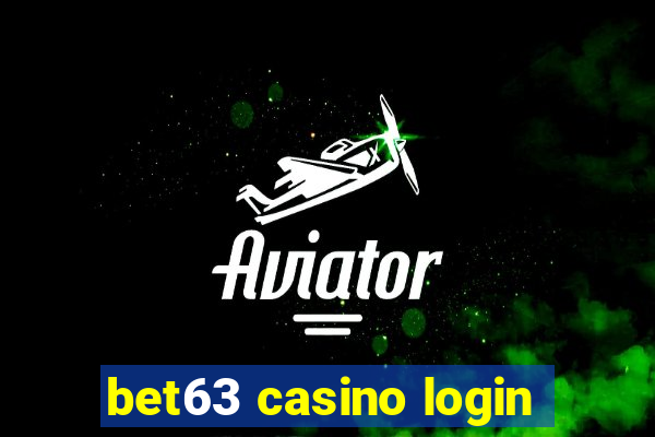 bet63 casino login