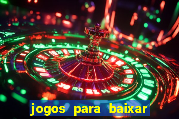 jogos para baixar que ganha dinheiro