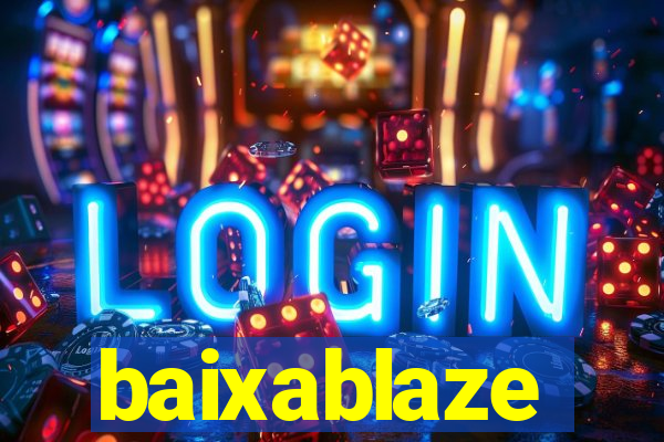 baixablaze