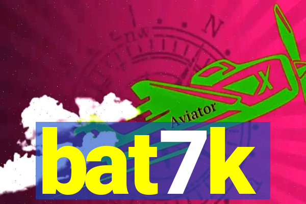 bat7k