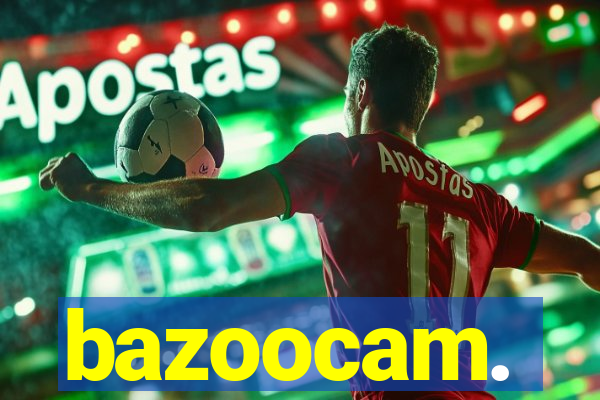 bazoocam.