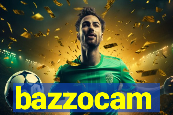 bazzocam