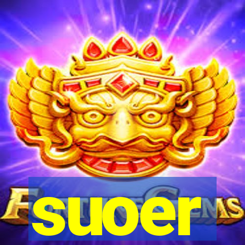 suoer