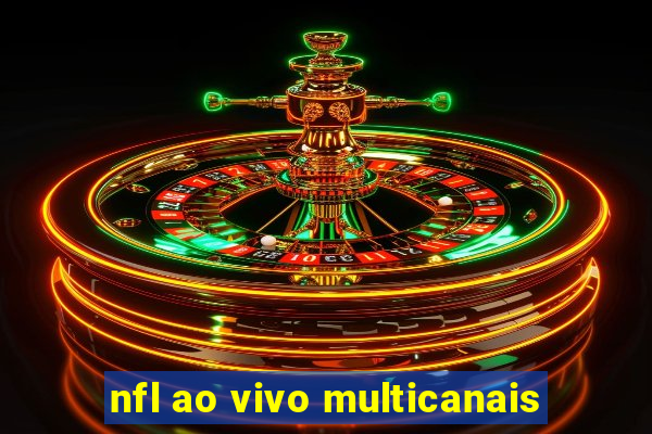 nfl ao vivo multicanais