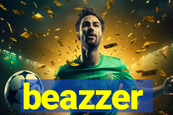beazzer