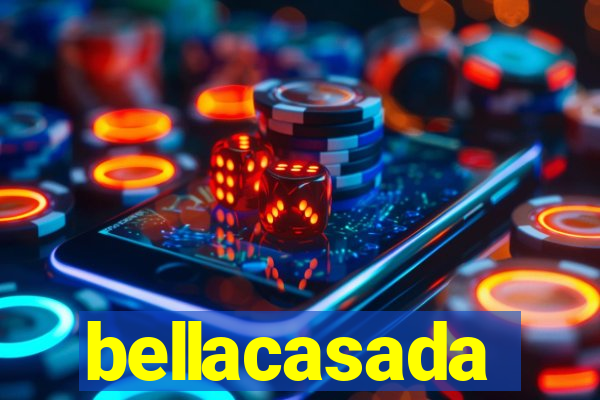 bellacasada