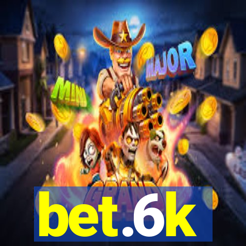 bet.6k