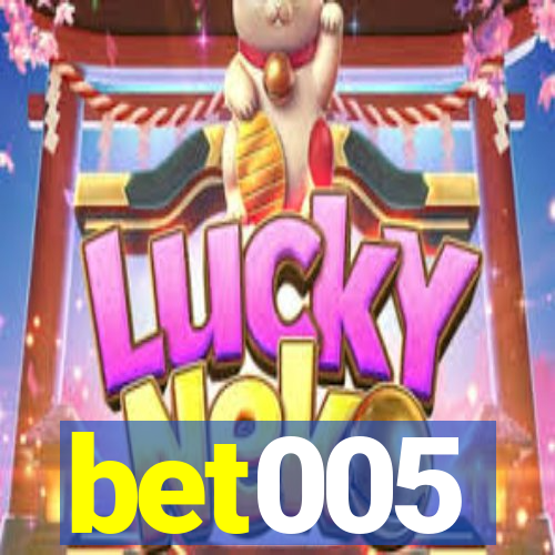 bet005