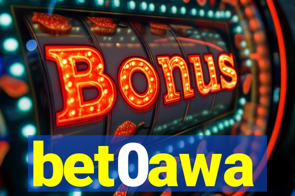 bet0awa