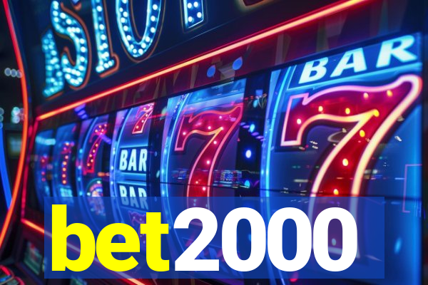 bet2000