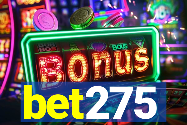 bet275