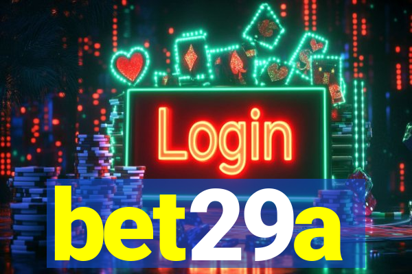 bet29a