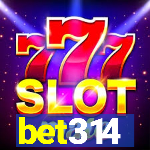 bet314