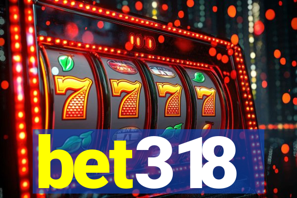 bet318
