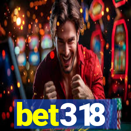 bet318