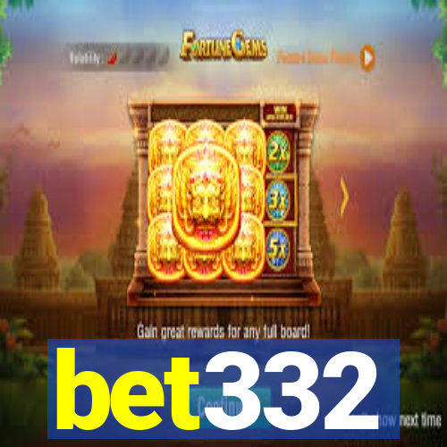bet332