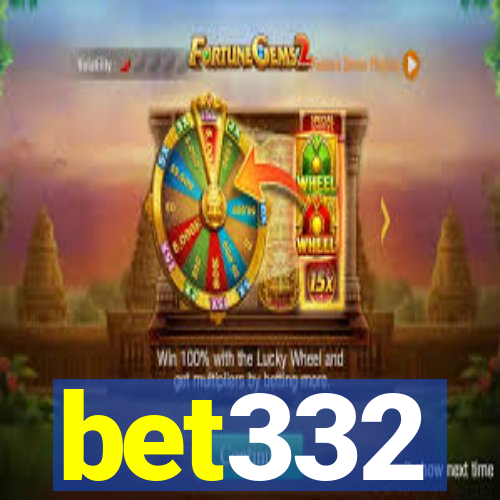 bet332