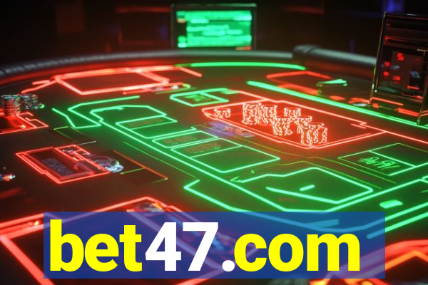 bet47.com