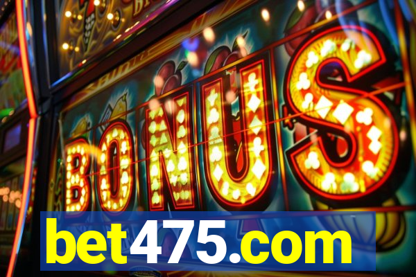 bet475.com