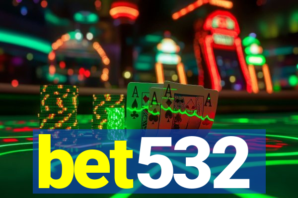 bet532