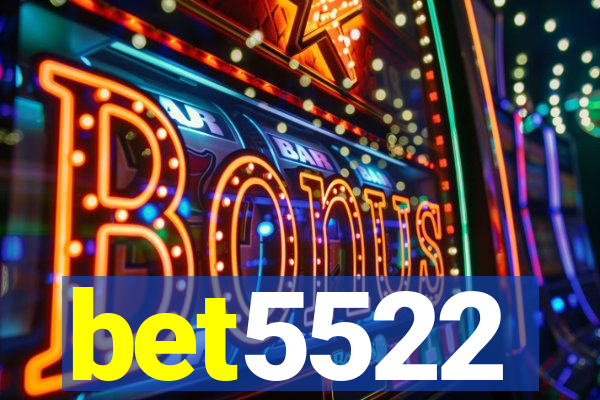 bet5522