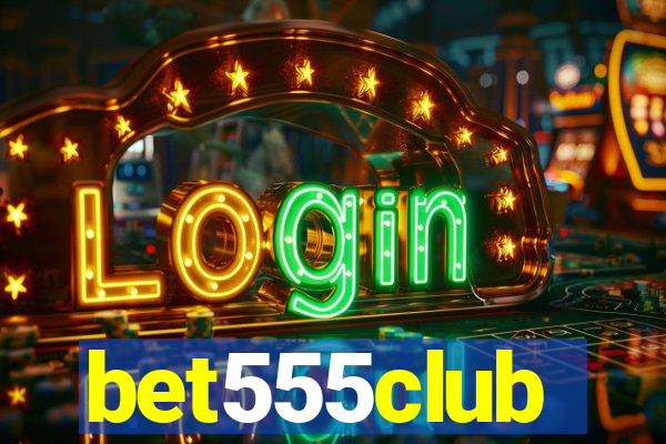 bet555club