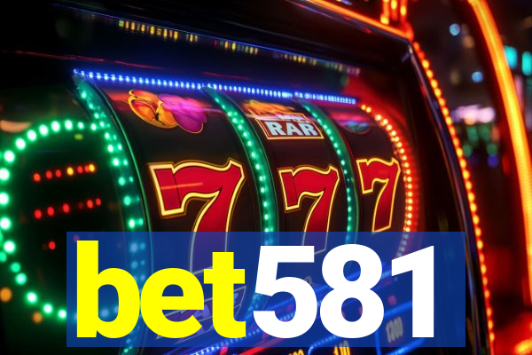 bet581