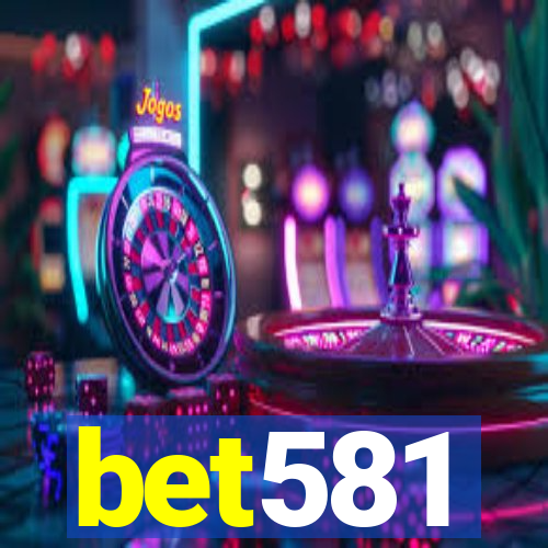 bet581