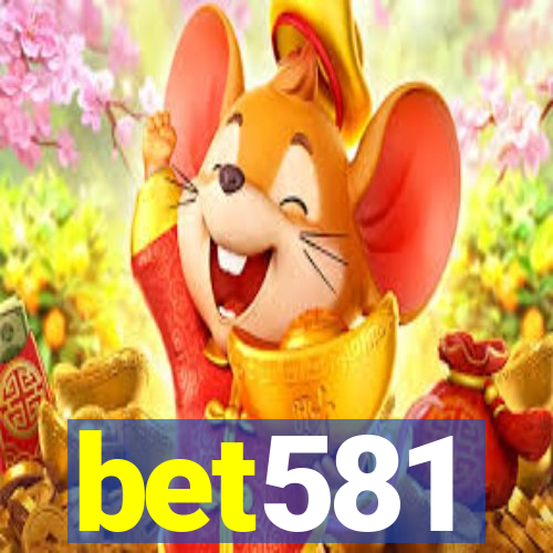 bet581