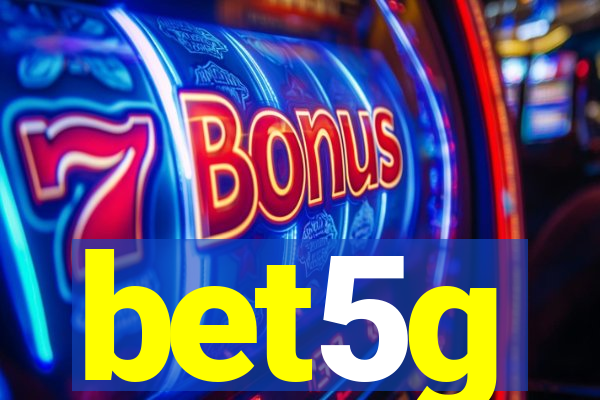 bet5g