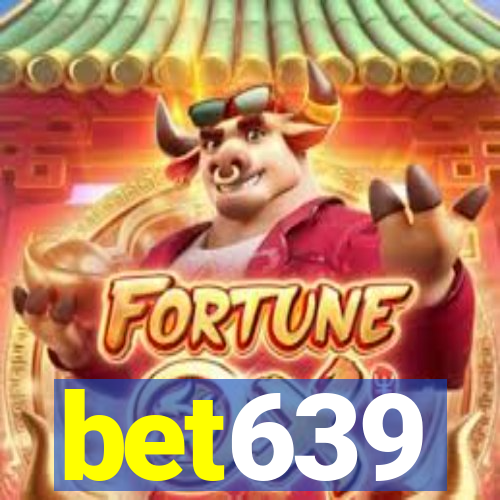 bet639