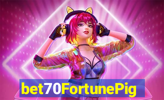 bet70FortunePig