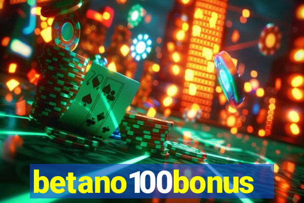 betano100bonus